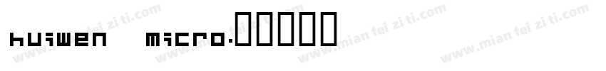 huiwen  micro字体转换